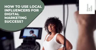 How To Use Local Influencers for Digital Marketing Success?