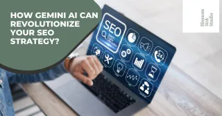 How Gemini AI Can Revolutionize Your SEO Strategy?
