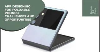 App Designing for Foldable Phones: Challenges and Opportunities