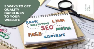 5 Ways to Get Quality Backlinks to Your Website