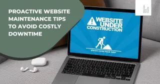 Proactive website maintenance tips to avoid costly downtime