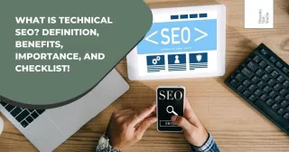 What is Technical SEO? Definition, benefits, importance, and checklist!