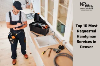 Top 10 Most Requested Handyman Services in Denver