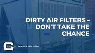 Dirty Air Filters – Don’t Take the Chance