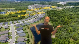 🚫 10 Loan Myths That Are Costing You a Home in Orlando