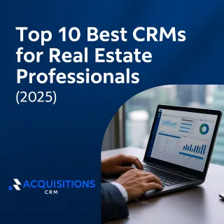 Top 10 Best CRMs for Real Estate Professionals in 2025