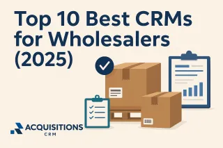 Top 10 Best CRMs for Wholesalers (2025)
