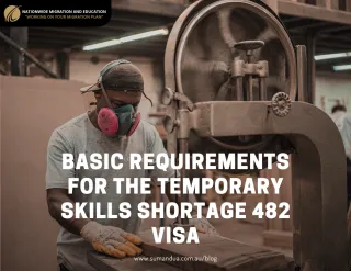 Basic Requirements for the Temporary Skills Shortage 482 Visa