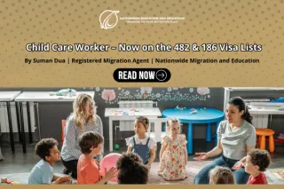 Child Care Worker – Now on the 482 & 186 Visa Lists
