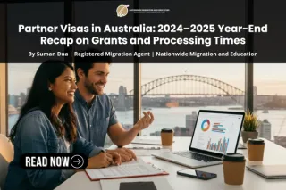 Partner Visas in Australia: 2024–2025 Year-End Recap on Grants and Processing Times