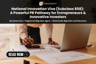 National Innovation Visa (Subclass 858): A Powerful PR Pathway for Entrepreneurs & Innovative Investors