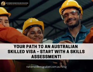 Your Path to an Australian Skilled Visa – Start with a Skills Assessment!