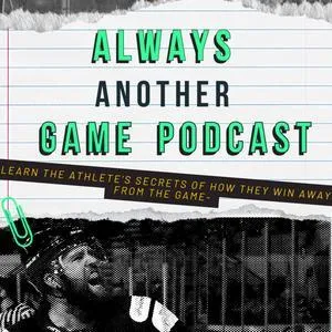 Always Another Game Podcast