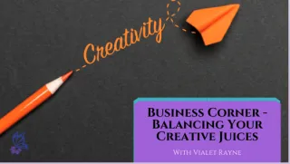 Business Corner: Balancing Your Creative Juices for Success