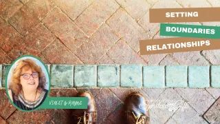 Setting Boundaries with Family & Friends — Creating Healthy, Loving Connections
