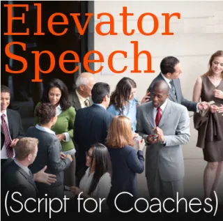 Elevator Speech (Script for coaches)