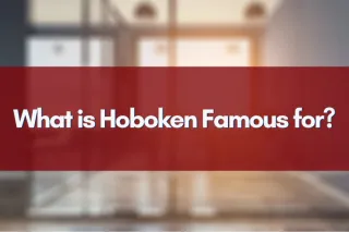What is Hoboken Famous for?

