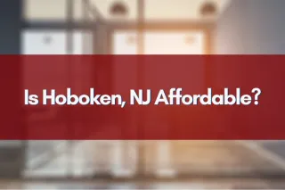 Is Hoboken, NJ Affordable?