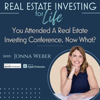 You Attended A Real Estate Investing Conference, Now What?