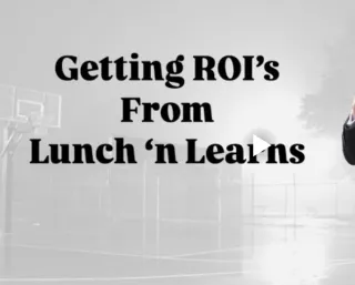 Unlocking ROI from Your Next Lunch 'n Learn: The Ultimate Guide