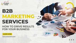 B2B Marketing Services: How to Drive Results for Your Business