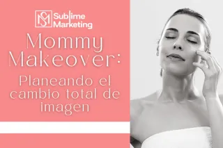 Mommy Makeover: Planeando el cambio total de imagen