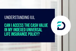 Can I Access the Cash Value in My Indexed Universal Life Insurance Policy?