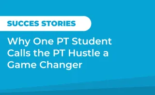 NPTE Success: Why One PT Student Calls the PT Hustle a Game Changer