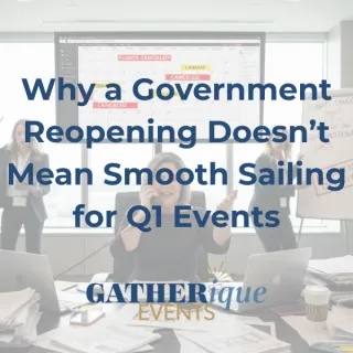 Government Reopening. What does this mean for event planning?