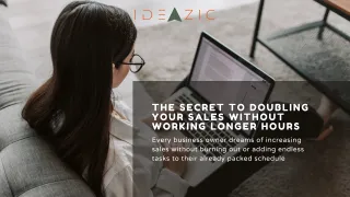 The Secret to Doubling Your Sales Without Working Longer Hours
