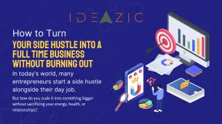 How to Turn Your Side Hustle Into a Full Time Business Without Burning Out