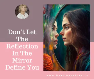 Your Reflection In The Mirror