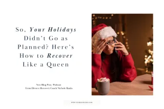 So, Your Holidays Didn’t Go as Planned? Here’s How to Recover Like a Queen