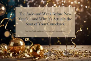 The Awkward Week Before New Year’s… and Why It’s Actually the Start of Your Comeback