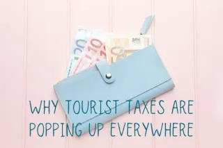Why Tourist Taxes Are Popping Up Everywhere(and what it means for your next trip)