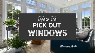 How to Pick Out Windows