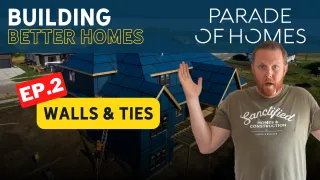 How Homes Are Built: Walls and Ties (Ep.2) - Parade of Homes Wisconsin