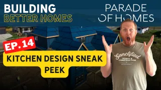 How Homes Are Built: Kitchen Design Sneak Peek (Ep 14) - Parade of Homes Wisconsin