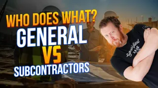 What's The Difference - General VS Subcontractors