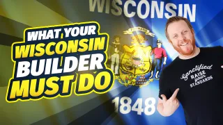 Top 3 Things Your Wisconsin Builder Must Do