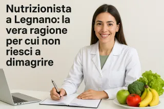 Nutrizionista Legnano: La Vera Ragione Per Cui Non Riesci a Dimagrire