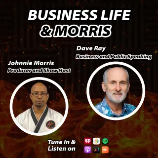 Business Life and Morris with Dave Ray