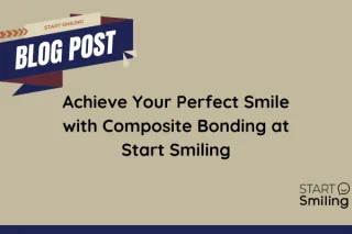 Composite Bonding at Start Smiling Ingatestone – All You Need To Know