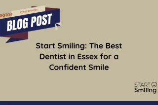 Best Dentist in Essex - Start Smiling for Confidence