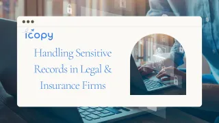 Compliance and Security: Best Practices for Handling Sensitive Records in Legal and Insurance Firms