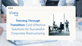 Thriving Through Transition: Cost-Effective Solutions for Successful Corporate Restructuring