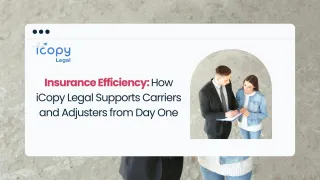 Insurance Efficiency: How iCopy Supports Carriers and Adjusters from Day One