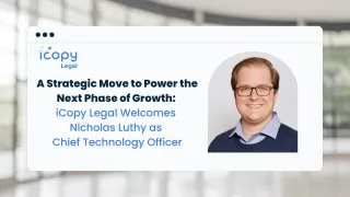 A Strategic Move to Power the Next Phase of Growth: iCopy Legal Welcomes Nicholas Luthy as CTO 