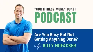 Are You Busy But Not Getting Anything Done?