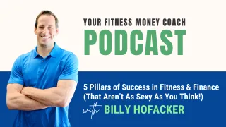 5 Pillars of Success in Fitness & Finance (That Aren’t As Sexy As You Think!)